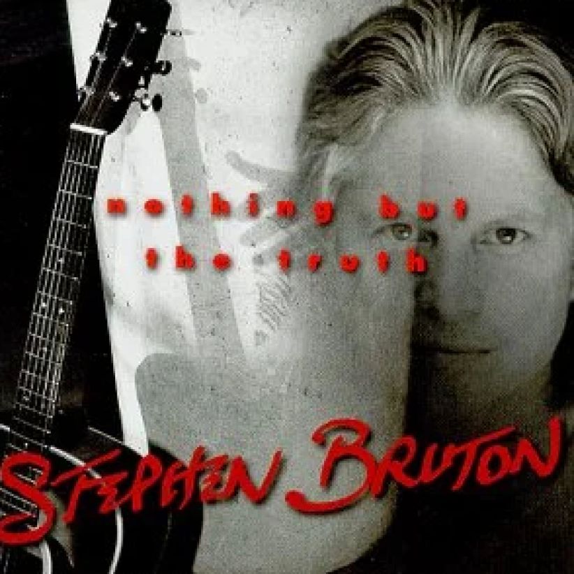 Stephen Bruton - Nothing But The Truth on CD