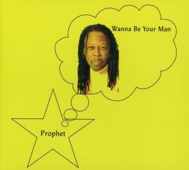 Prophet - Wanna Be Your Man... 