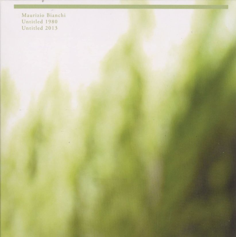 Maurizio Bianchi - Untitled 1980/Untitled 2013 on CD