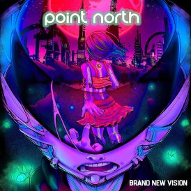Point North - Brand New Vision... 
