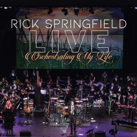 Rick Springfield - Orchestrating My Life (Live)... 