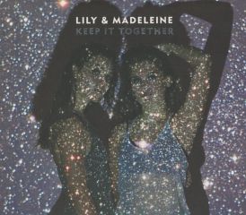 Lily and Madeleine - Keep It Together... 
