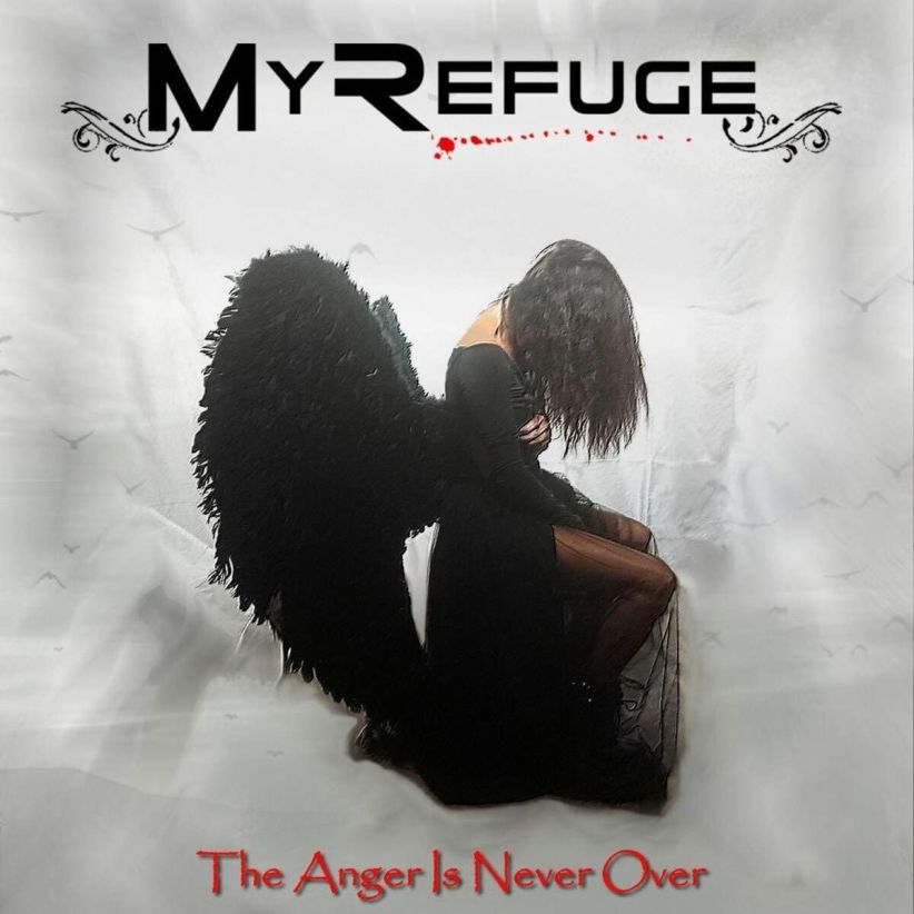 My Refuge - The Anger Is Never Over on CD