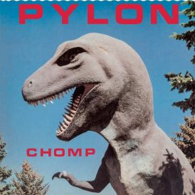 Pylon - Chomp... 