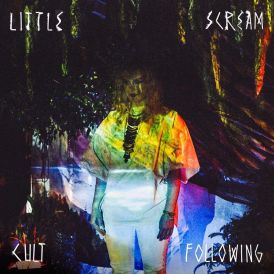 Little Scream - Cult Following... 