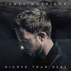 James Morrison - Higher Than Here... 