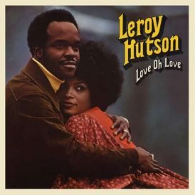 Leroy Hutson - Love Oh Love... 