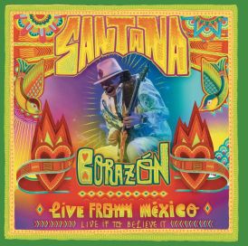 Santana - Corazon - Live It To Believe It (Live From Mexico)... 