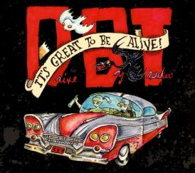 Drive-By Truckers - It's Great To Be Alive!... 