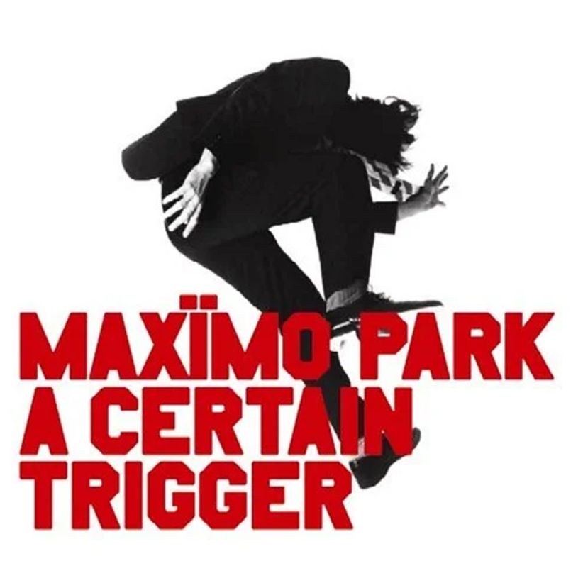 Maximo Park - A Certain Trigger on CD