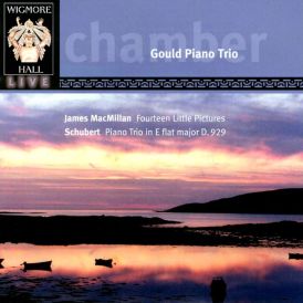 Gould Piano Trio - MacMillan - Schubert - Fourteen Little Pi... 