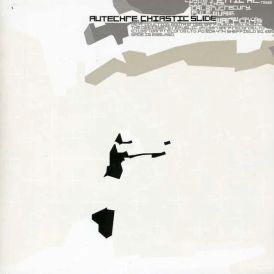 Autechre - Chiastic Slide... 