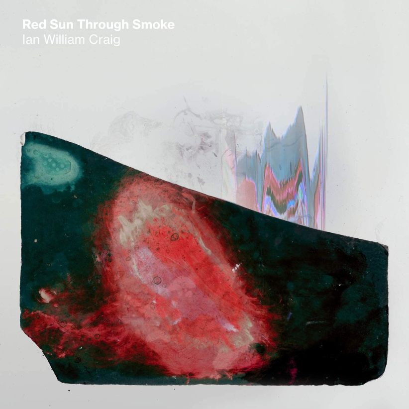 Ian William Craig - Red Sun Through Smoke on CD