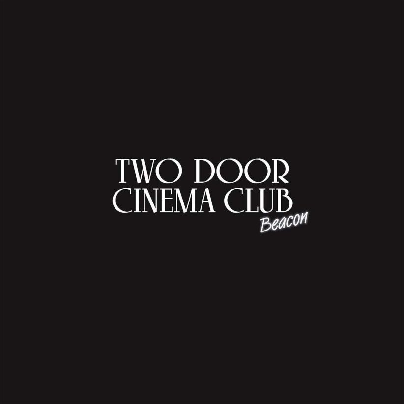 Two Door Cinema Club - Beacon on CD
