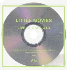 Little Movies - Live At Cafe Oto... 