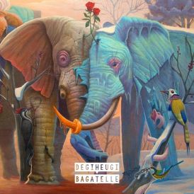 Degiheugi - Bagatelle... 