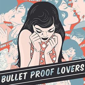 Bullet Proof Lovers... 