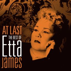 At Last - The Best Of Etta James... 