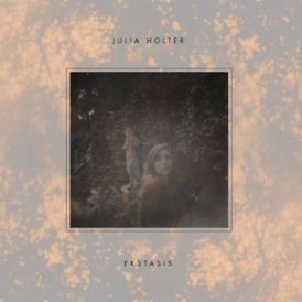 Julia Holter - Ekstasis... 