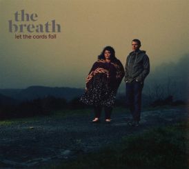 The Breath - Let The Cards Fall... 