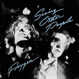 Foxygen - Seeing Other People... 