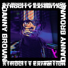 Danny Brown - Atrocity Exhibition... 