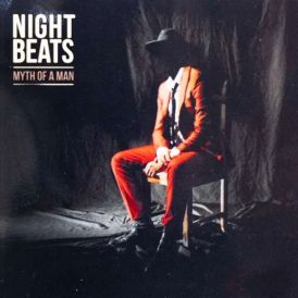 Night Beats - Myth Of A Man... 