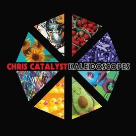 Chris Catalyst - Kaleidoscopes... 