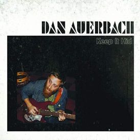 Dan Auerbach - Keep It Hid... 