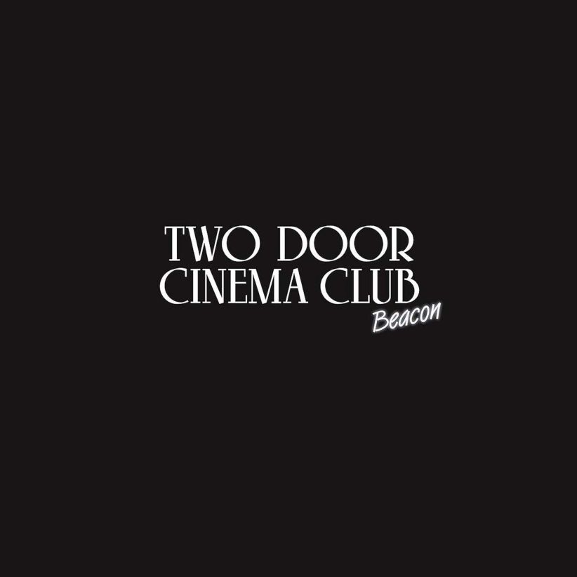 Two Door Cinema Club - Beacon (Deluxe) on CD