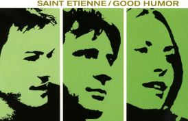 Saint Etienne - Good Humor... 