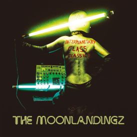The Moonlandingz - Interplanetary Class Classics... 