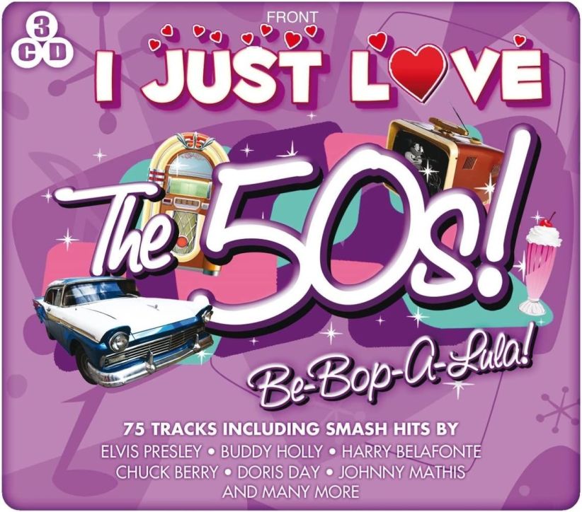 I Just Love The 50's - Be Bop A Lula! on CD