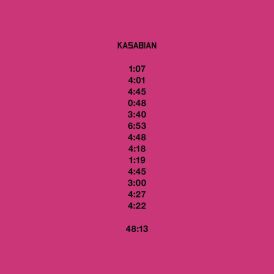 Kasabian - 48:13... 