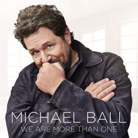 Michael Ball - We Are More Than One... 
