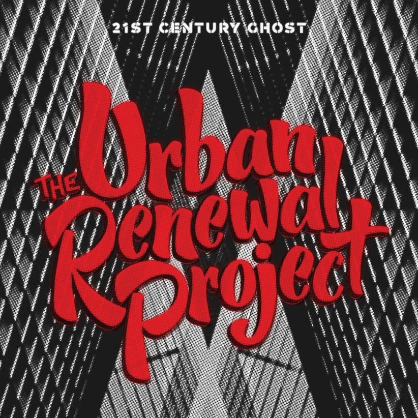 The Urban Renewal Project - 21st Century Ghost on CD