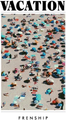 FRENSHIP - Vacation... 