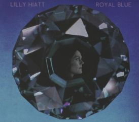 Lilly Hiatt - Royal Blue... 