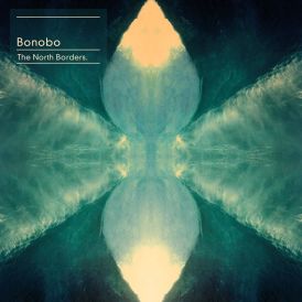 Bonobo - The North Borders... 