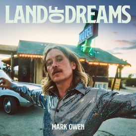 Mark Owen - Land of Dreams... 