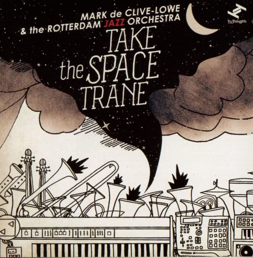 Mark De Clive Lowe & The Rotte - Take The Space Trane on CD