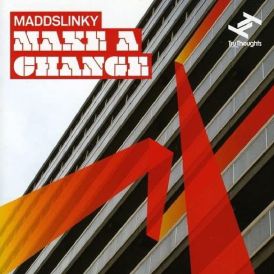 Maddslinky - Make A Change... 