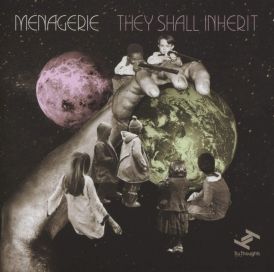 Menagerie - They Shall Inherit... 