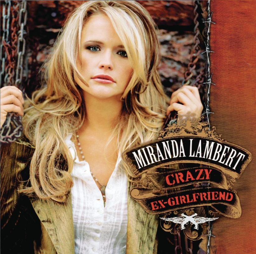 Miranda Lambert - Crazy Ex-Girlfriend on CD
