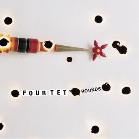 Four Tet - Rounds... 