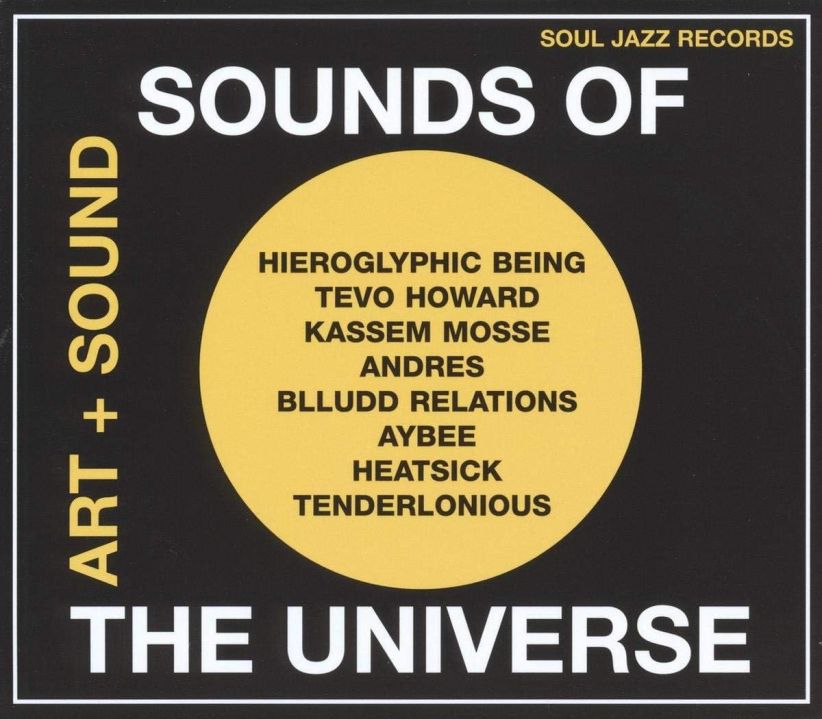 Soul Jazz Records Presents - Sounds of the Universe: Art + Sound 2012-15 Volume 1 on CD