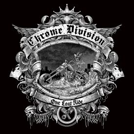 Chrome Division - One Last Ride... 
