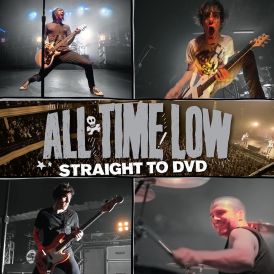 All Time Low - Straight To DVD... 