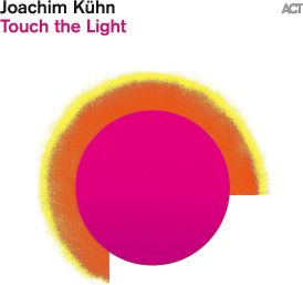 Joachim Kuhn - Touch The Light... 