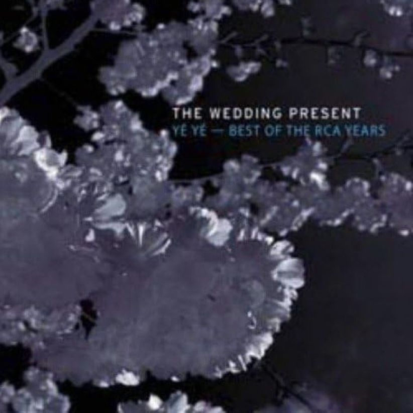 The Wedding Present - Ye Ye: The Best Of The RCA Years on CD